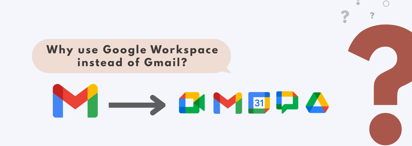 ทำไมองค์กรของคุณถึงควรเลือกใช้ Google Workspace แทน Gmail?